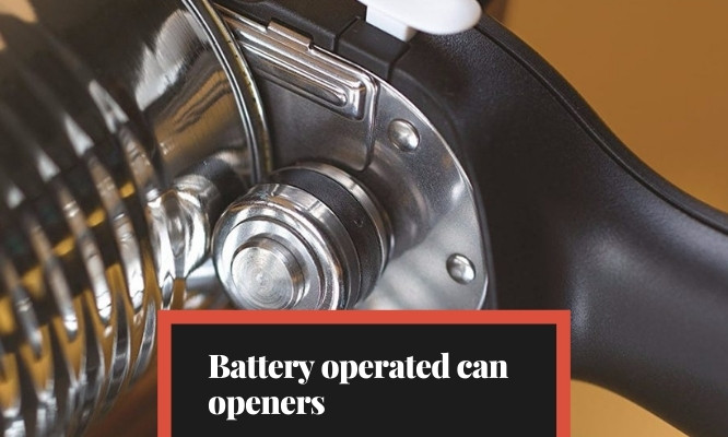 Battery operated can openers [2022]